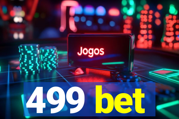 499 bet